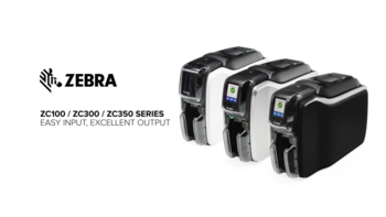 Zebra Printers | ZC100, ZC300, ZC350 Card Printers | Overview